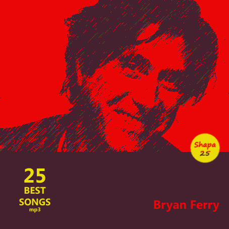 Bryan Ferry - 25 Best Songs (2016)